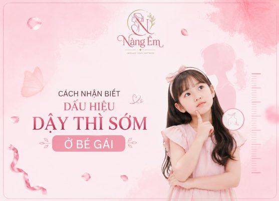 Tìm hiểu các dấu hiệu dậy thì sớm ở bé gái và cách nhận biết kịp thời để đồng hành cùng con trong giai đoạn phát triển quan trọng.